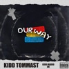 Our Way (feat. Kidd Mauro & DK) - Single