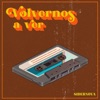 Sidernova - Volvernos a Ver