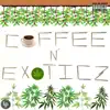 Coffee & Exotics album lyrics, reviews, download