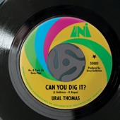 Ural Thomas - Can You Dig It