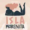 Isla Morenita - Single album lyrics, reviews, download