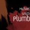 Plumb - Michael Smith lyrics