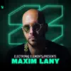 Stream & download Electronic Elements Presents: Maxim Lany (DJ Mix)