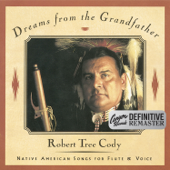 Dreams from the Grandfather (Canyon Records Definitive Remaster) - Robert Tree Cody
