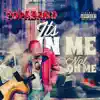 Its in Me Not on Me album lyrics, reviews, download