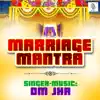Marriage Mantra - Single album lyrics, reviews, download