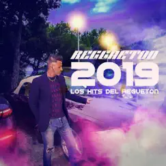 Reggaeton 2019: Los Hits del Regueton by Various Artists album reviews, ratings, credits