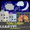 Zelda's Lullaby (feat. John Robert Matz) - Single album lyrics, reviews, download