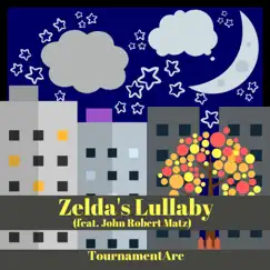 Zelda's Lullaby (feat. John Robert Matz) - Single by Tournament Arc album reviews, ratings, credits