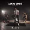 Así de loco (Acústico) - Single