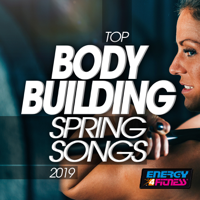 Various Artists - Top Body Building Spring Songs 2019 (15 Tracks Non-Stop Mixed Compilation for Fitness & Workout) artwork