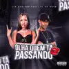 Olha Quem Ta Passando (feat. Mc Lya Queiroz) - Single album lyrics, reviews, download