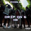 Drip on 6 (feat. Tee Valentine & Mikes NB) - Single