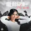 Mi Regalo Más Bonito - Single album lyrics, reviews, download