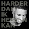 Harder Dan Ik Hebben Kan (Acoustic Sessions) - Single