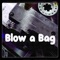 Blow a Bag - Rolenbmusic lyrics