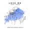 Love Me (feat. Haux) - Smeyeul. & Galvanic lyrics