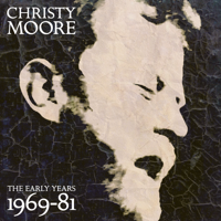 Christy Moore - The Early Years: 1969 - 81 artwork
