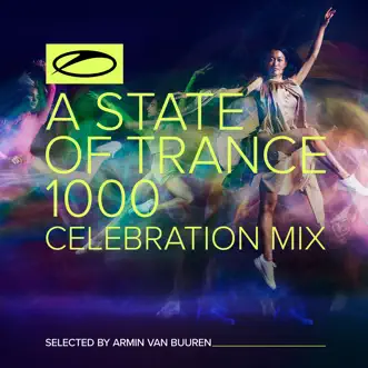 A State of Trance 1000 - Celebration Mix (Selected by Armin Van Buuren) by Armin van Buuren album reviews, ratings, credits