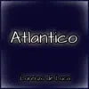 Atlantico - Single album lyrics, reviews, download