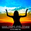 Cool Night Chill, Three (The After Midnight Vibe), 2018