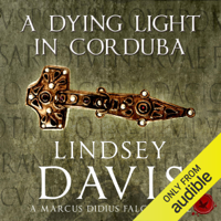 Lindsey Davis - A Dying Light in Corduba: The Falco Series, Book 8 (Unabridged) artwork