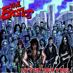 Lets's Kill Rock 'n Roll (Live) by The Erotics album reviews, ratings, credits