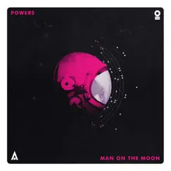 Man on the Moon - Single by POWERS album reviews, ratings, credits