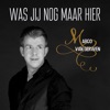 Was Jij Nog Maar Hier - Single