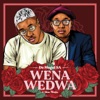 Wena Wedwa (feat. Sino Msolo) - Single