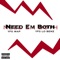 Need Em Both (feat. YFG Lo Benz) - Yfg Wap lyrics