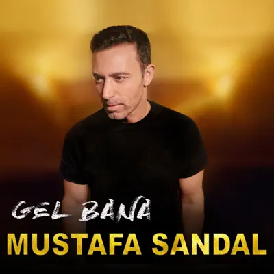 Gel Bana - Single - Mustafa Sandal