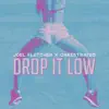 Stream & download Drop It Low - Single