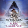 Mark Lawrence - The Girl and the Mountain (Unabridged)