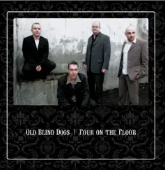 Four On the Floor by Old Blind Dogs album reviews, ratings, credits
