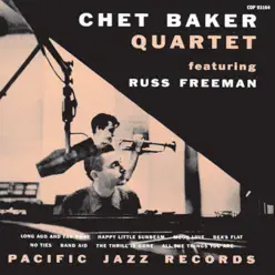 Chet Baker Quartet Featuring Russ Freeman - Chet Baker