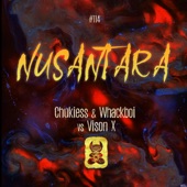 Nusantara (Chukiess & Whackboi vs. Vision X) artwork