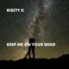Keep Me On Your Mind album lyrics, reviews, download