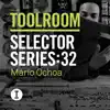 Toolroom Selector Series 32 Mario Ochoa album lyrics, reviews, download