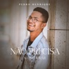 Não Precisa Mais Chorar - Single