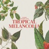 Tropical Melancolia - EP