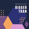 Bigger Than - Single