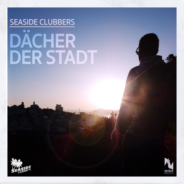 Dächer der Stadt (Remixes) - EP - Seaside Clubbers