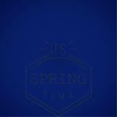Its Spring Time artwork