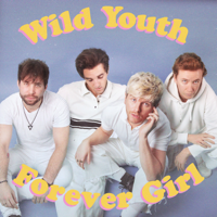 Wild Youth - Forever Girl - EP artwork