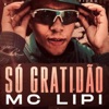 Só Gratidão by Mc Lipi iTunes Track 1