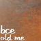 Old Me - Bce lyrics