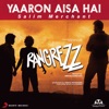 Yaaron Aisa Hai (From "Rangrezz") - Single