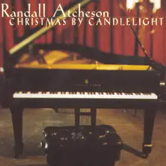 Christmas By Candlelight by Randall Atcheson album reviews, ratings, credits