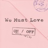 WE MUST LOVE - EP